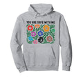 You Are Safe Me Lgbtq Pride Ally Hoodie - Trendy Graphic for Adults