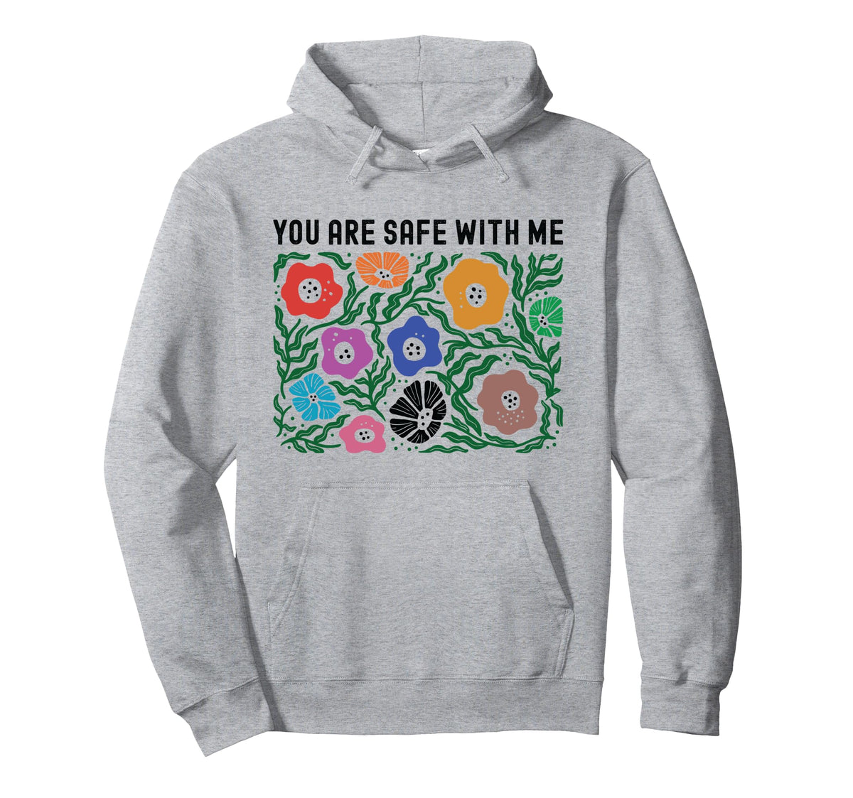 You Are Safe Me Lgbtq Pride Ally Hoodie - Trendy Graphic for Adults