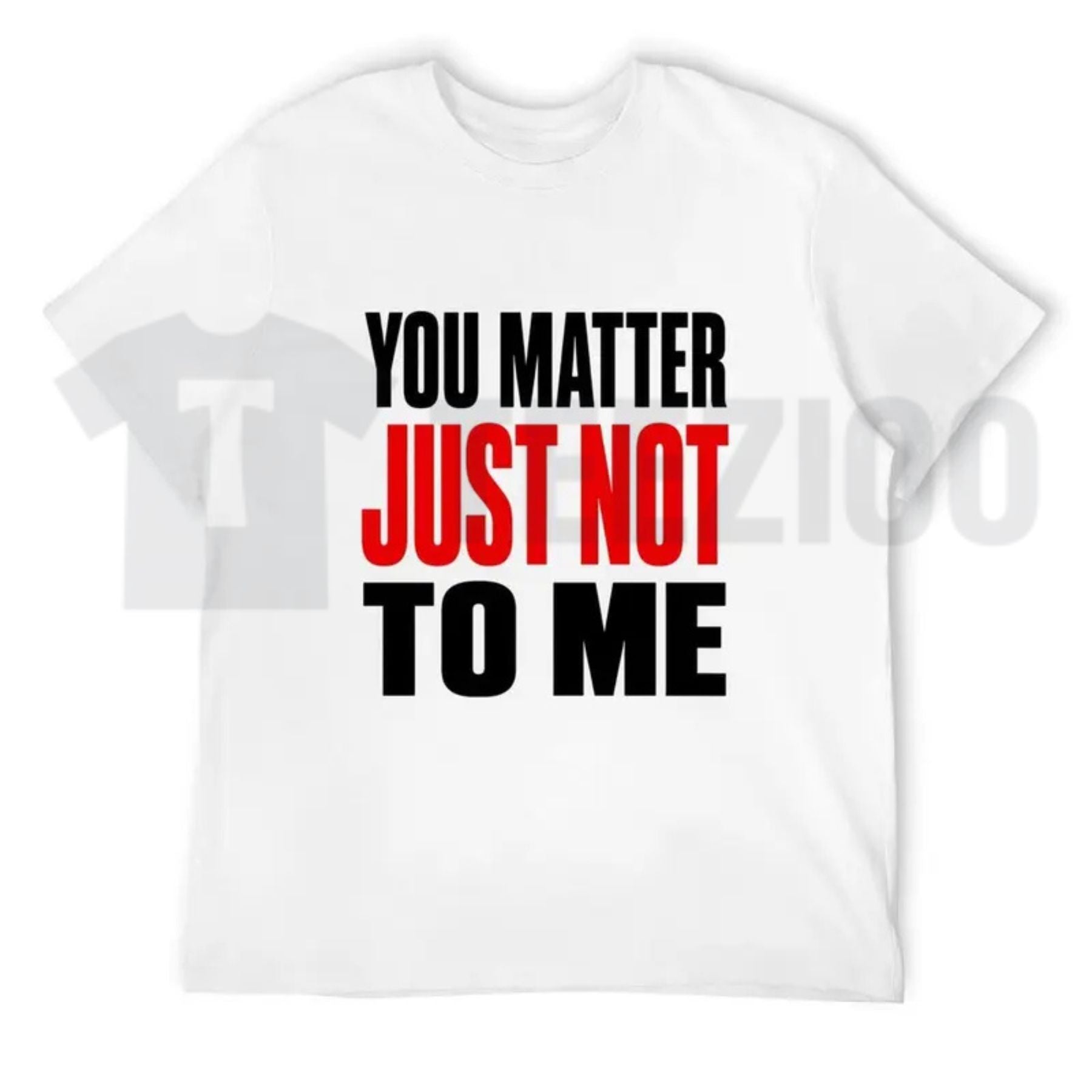 Mens Classic Sarcastic Quote Cargo Funny You Matter Just Not To Me Streetwear T-Shirt